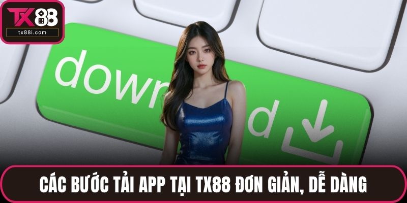 Tải App TX88 - Trải Nghiệm Ứng Dụng Hấp Dẫn Tại Nhà Cái - spinluna68.surf