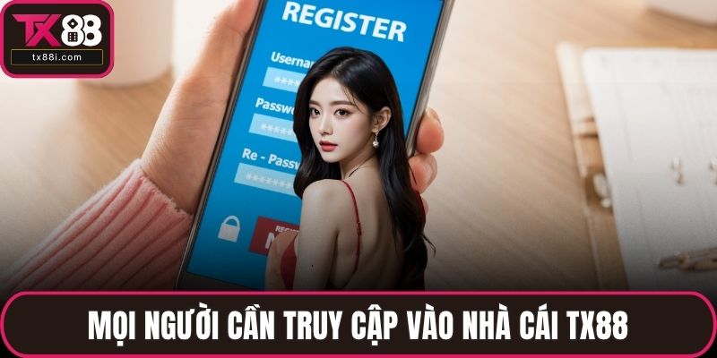 Đăng Ký TX88 - Hướng Dẫn Bước Tạo Tài Khoản Đơn Giản - spinluna68.surf